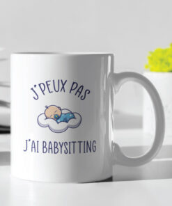 Mug - J'peux Pas J'ai Babysitting